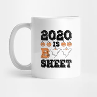 2020 is boo sheet Mug